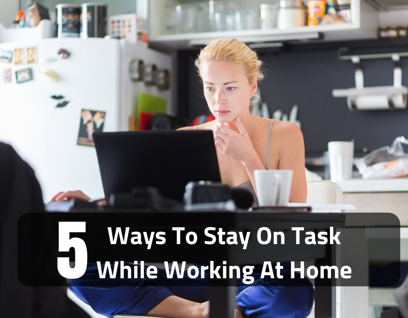 5-Ways-To-Stay-On-Task-While-Working-At-Home-coronanews - guestposting