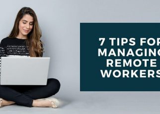 How to Manage Remote Working – A Guide for Employees and Employers