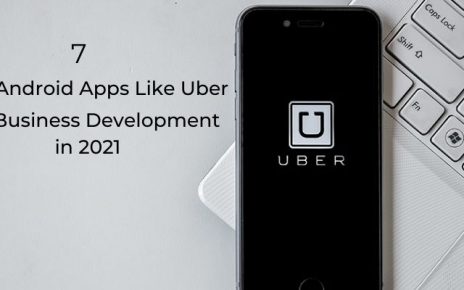 7 Best Android Apps Like Uber Or Uber Clone For Business Development In 2021