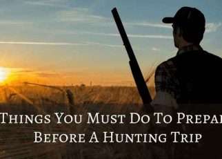 Things-You-Must-Do-To-Prepare-Before-A-Hunting-Trip guest post blog post travel