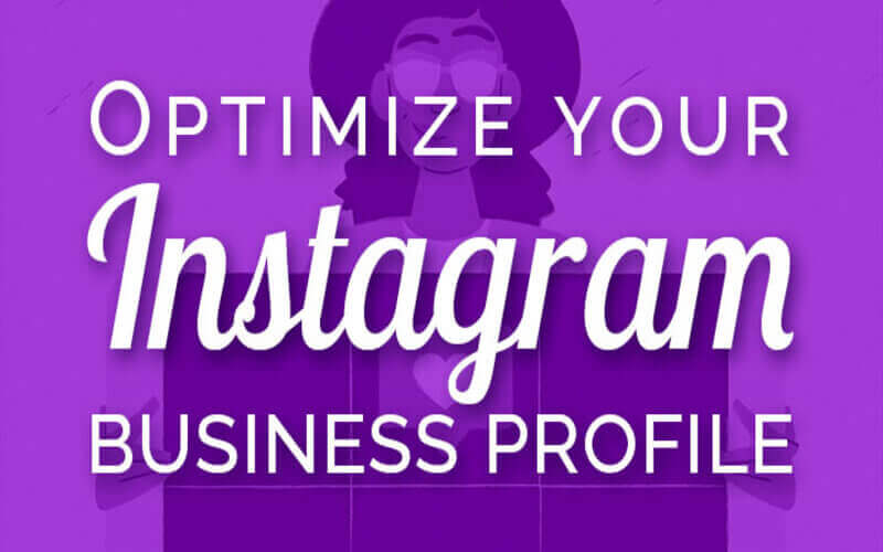 Ways For Your Instagram Business Profile Optimization