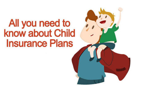 Importance & Benefits of Child Insurance Plans