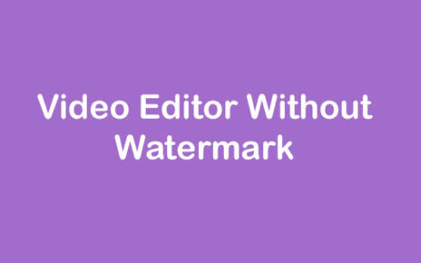 6 Best Free Video Editors Without Watermark for Windows/ Mac