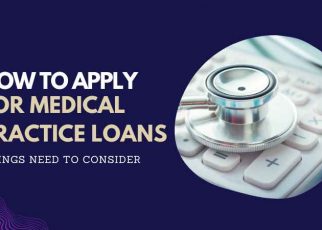 Things Before Applying for Medical Practice Loans