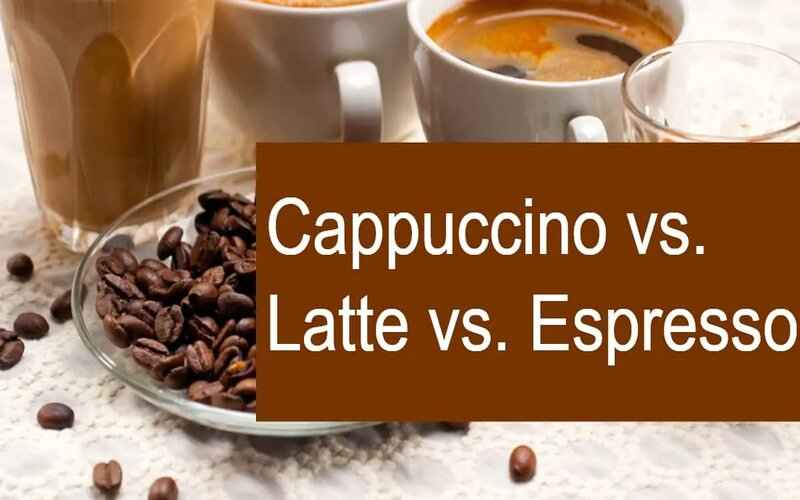 What is the difference between Espresso, Latte and Cappuccino?