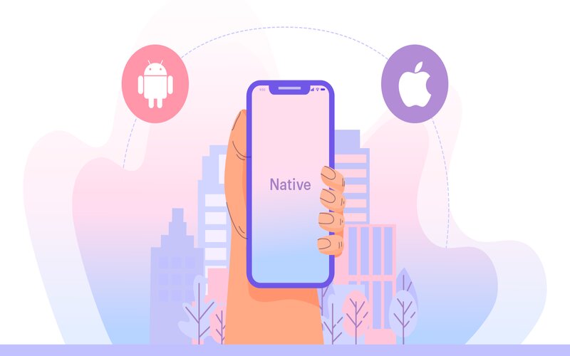 Native for Mobile Application Development