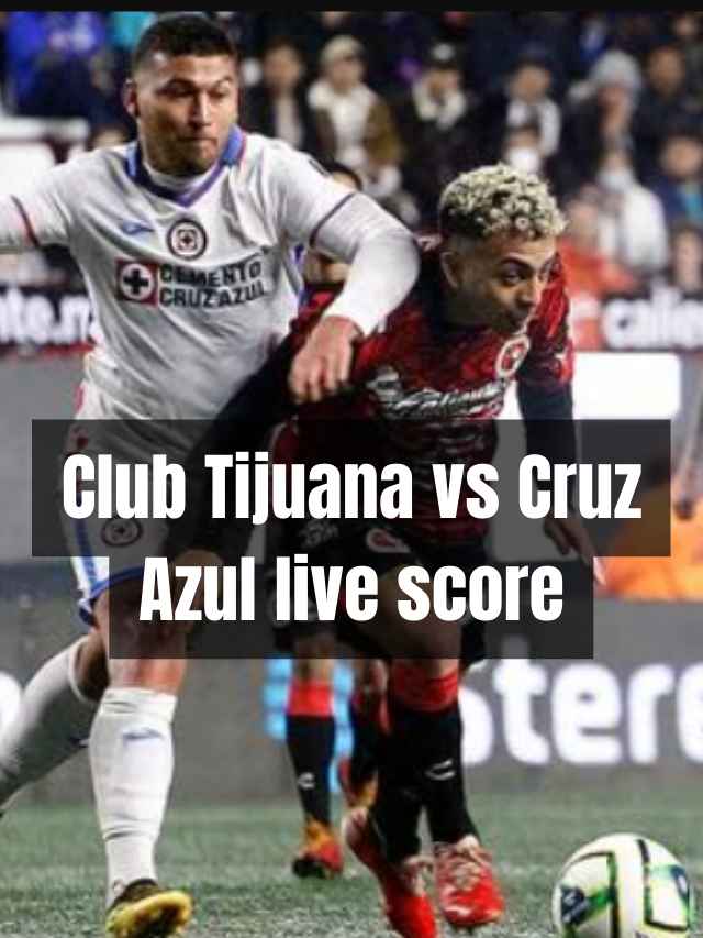 Tijuana vs Cruz Azul: Predictions, Live stream, TV Channel, Football