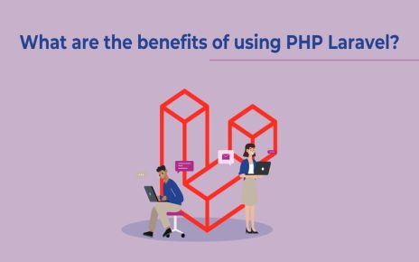 Benefits Of Using PHP Laravel